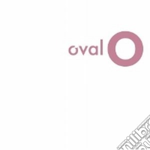 Oval - O cd musicale di OVAL