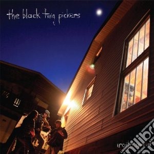 Black Twig Pickers - Ironto Special cd musicale di THE BLACK TWIG PICKERS