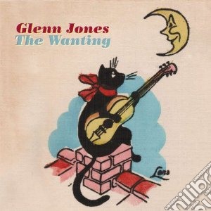 Glenn Jones - Wanting cd musicale di Glenn Jones