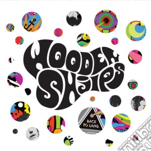 Wooden Shjips - Back To Land cd musicale di Shjips Wooden