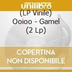 (LP Vinile) Ooioo - Gamel (2 Lp) lp vinile di Ooioo