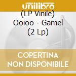 (LP Vinile) Ooioo - Gamel (2 Lp) vinile
