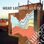 (LP Vinile) Heat Leisure - III & IV vinile