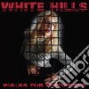 White Hills - Walks For Motorists cd