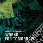 (LP Vinile) Eleventh Dream Day - Works For Tomorrow vinile