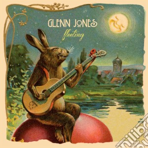 Glenn Jones - Fleeting cd musicale di Glenn Jones