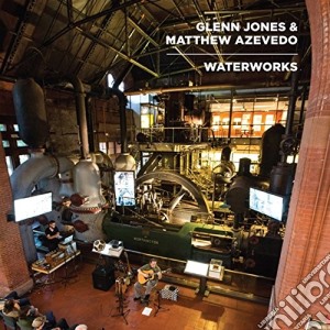 (LP Vinile) Glenn Jones & Matthew Azevedo - Waterworks lp vinile di Jones/azevedo
