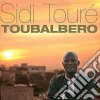 Sidi Toure - Toubalbero cd