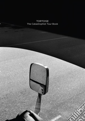 Tortoise - Catastrophist Tour Book cd musicale di Tortoise