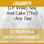 (LP Vinile) Sea And Cake (The) - Any Day vinile