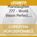 Manslaughter 777 - World Vision Perfect Harmony cd