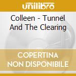 Colleen - Tunnel And The Clearing cd