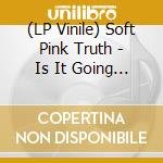 (LP Vinile) Soft Pink Truth - Is It Going To Get Any Deeper Than This? (2 Lp) vinile
