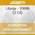 Liturgy - 93696 (2 Cd) cd musicale
