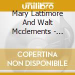Mary Lattimore And Walt Mcclements - Rain On The Road cd