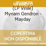 (LP Vinile) Myriam Gendron - Mayday vinile