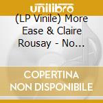 (LP Vinile) More Ease & Claire Rousay - No Floor vinile