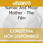 Sumac And Moor Mother - The Film cd