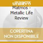 Matmos - Metallic Life Review cd