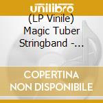 (LP Vinile) Magic Tuber Stringband - Heavy Water vinile