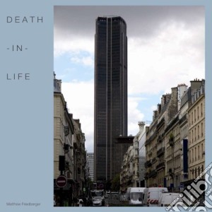 (LP Vinile) Matthew Friedburger - Death-in-life lp vinile di Matthew Friedburger