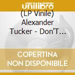 (LP Vinile) Alexander Tucker - Don'T Look Away vinile