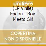 (LP Vinile) Endon - Boy Meets Girl lp vinile di Endon