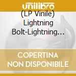 (LP Vinile) Lightning Bolt-Lightning Bolt lp vinile