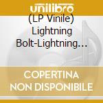 (LP Vinile) Lightning Bolt-Lightning Bolt vinile