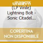 (LP Vinile) Lightning Bolt - Sonic Citadel (Coloured) (2 Lp) lp vinile