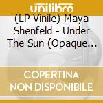 (LP Vinile) Maya Shenfeld - Under The Sun (Opaque Yellow Vinyl) lp vinile