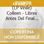 (LP Vinile) Colleen - Libres Antes Del Final (Cloud Vinyl) vinile