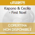 Kapono & Cecilio - First Noel cd