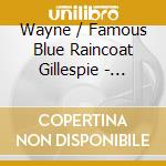 Wayne / Famous Blue Raincoat Gillespie - Frazz cd