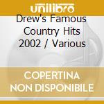 Drew's Famous Country Hits 2002 / Various cd