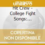 Hit Crew - College Fight Songs: University Of Tennessee cd