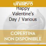 Happy Valentine's Day / Various cd