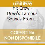 Hit Crew - Drew's Famous Sounds From Beyond The Grave cd
