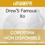 Drew'S Famous - Xo cd