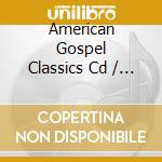 American Gospel Classics Cd / Various cd