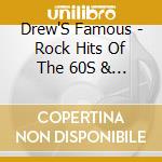 Drew'S Famous - Rock Hits Of The 60S & 70S cd