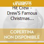 Hit Crew - Drew'S Famous Christmas Favorites cd musicale di Hit Crew