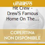 Hit Crew - Drew'S Famous Home On The Holidays cd