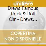 Drews Famous Rock & Roll Chr - Drews Famous Rock & Roll Chr cd musicale di Drews Famous Rock & Roll Chr