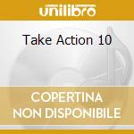 Take Action 10 cd musicale