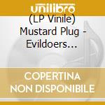 (LP Vinile) Mustard Plug - Evildoers Beware! [ lp vinile di Mustard Plug