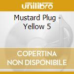 Mustard Plug - Yellow 5 cd musicale di Mustard Plug