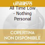All Time Low - Nothing Personal cd musicale di All Time Low