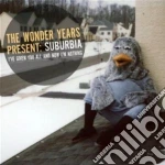 Wonder Years (The) - Suburbia I've Given cd