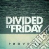 Divided By Friday - Prove It cd
